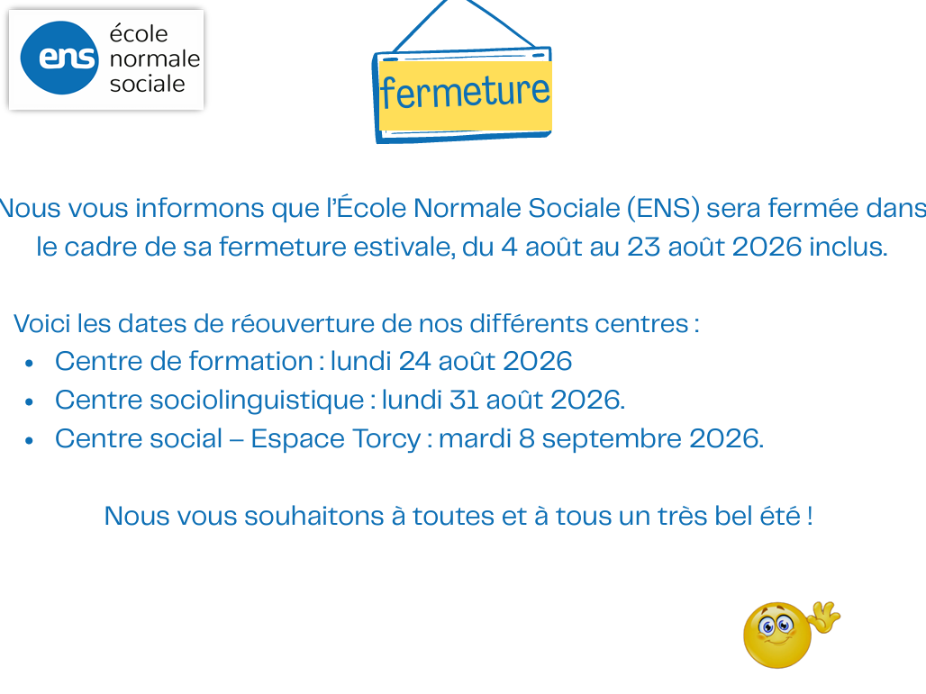 Fermeture Estivale de l&rsquo;ENS : du 04 août au 23 août 2026 inclus